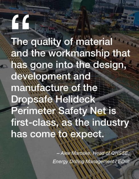 Dropsafe Helideck Perimeter Safety Net: Offshore Case Study